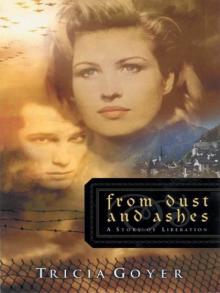 From Dust and Ashes: A Story of Liberation From Dust and Ashes: A Story of Liberation
