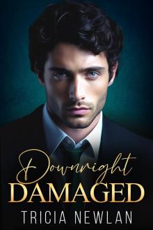 Downright Damaged: Enemies to Lovers Billionaire Small Town Romance