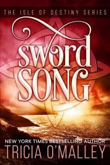 Sword Song: The Isle of Destiny Series Sword Song: The Isle of Destiny Series