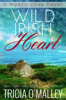 Wild Irish Heart (The Mystic Cove Series Book 1) Wild Irish Heart (The Mystic Cove Series Book 1)