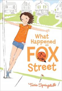 What Happened on Fox Street What Happened on Fox Street