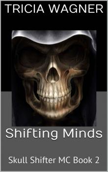 Shifting Minds (Skull Shifters MC Book 2)