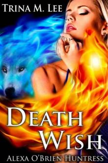 Alexa O'Brien 05 - Death Wish Alexa O'Brien 05 - Death Wish