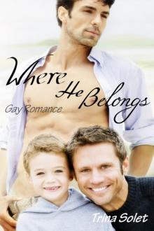 Where He Belongs: Gay Romance Where He Belongs: Gay Romance