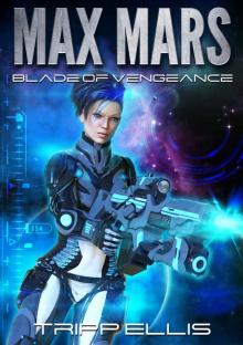 Blade of Vengeance (Max Mars Book 2) Blade of Vengeance (Max Mars Book 2)