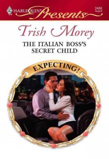 The Italian Boss’s Secret Child The Italian Boss’s Secret Child