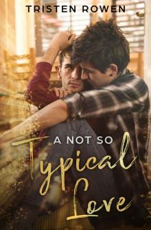 A Not So Typical Love A Not So Typical Love