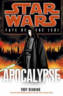 Star Wars: Fate of the Jedi: Apocalypse Star Wars: Fate of the Jedi: Apocalypse