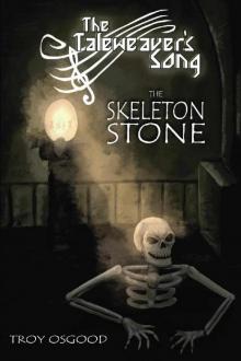 The Skeleton Stone The Skeleton Stone