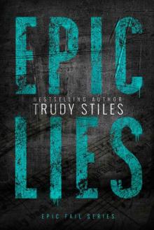 Epic Lies (Epic Fail Book 2)