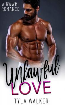 Unlawful Love: A BWWM Romance Unlawful Love: A BWWM Romance