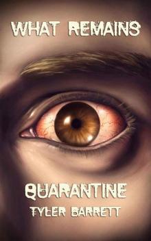 What Remains: Quarantine What Remains: Quarantine
