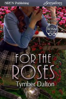For the Roses For the Roses