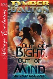 Out of Bight, Out of Mind Out of Bight, Out of Mind