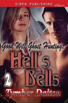 Good Will Ghost Hunting: Hell's Bells [Good Will Ghost Hunting 2] (Siren Publishing Classic)
