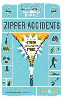 Uncle John’s Bathroom Reader Zipper Accidents Uncle John’s Bathroom Reader Zipper Accidents