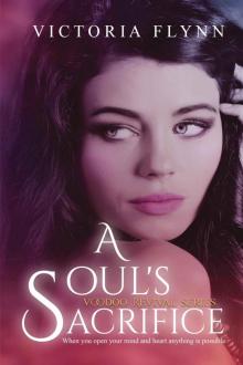 A Soul's Sacrifice (Voodoo Revival Series Book 1) A Soul's Sacrifice (Voodoo Revival Series Book 1)
