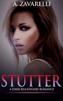 A. Zavarelli - Stutter (Bleeding Hearts Book 2)