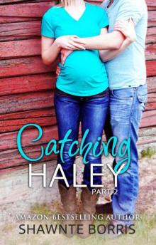 Catching Haley (Falling for Bentley Book 2) Catching Haley (Falling for Bentley Book 2)
