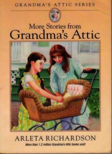 GRANDMA'S ATTIC SERIES