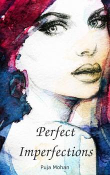 Perfect Imperfections Perfect Imperfections