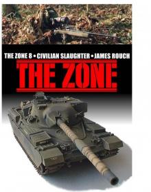 THE ZONE 08 Civilian Slaughter