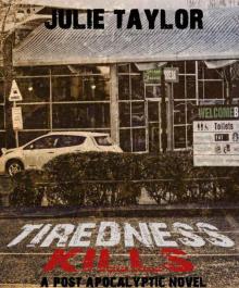 Tiredness Kills - A Zombie Tale Tiredness Kills - A Zombie Tale