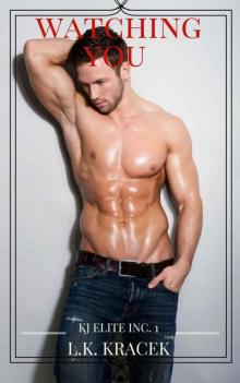 Watching You: KJ Elite Inc.