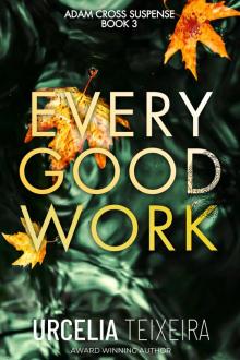 Every Good Work Every Good Work