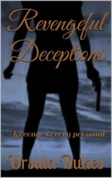 Revengeful Deceptions Revengeful Deceptions