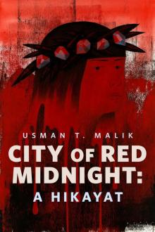 City of Red Midnight: A Hikayat City of Red Midnight: A Hikayat