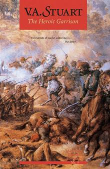 The Heroic Garrison The Heroic Garrison