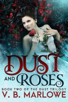 Dust and Roses: Book Two of the Dust Trilogy