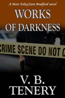 Works of Darkness (Matt Foley/Sara Bradford series Book 1)