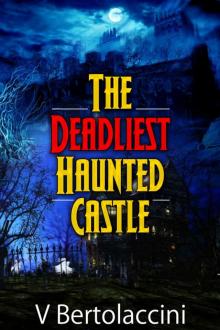 The Deadliest Haunted Castle The Deadliest Haunted Castle