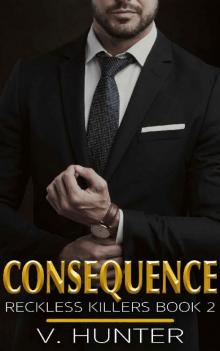 Consequence (Reckless Killers Book 2) Consequence (Reckless Killers Book 2)