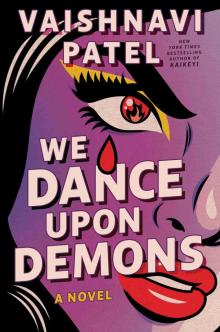 We Dance Upon Demons We Dance Upon Demons
