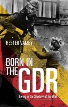Born in the GDR Born in the GDR