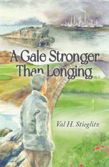 A Gale Stronger Than Longing A Gale Stronger Than Longing