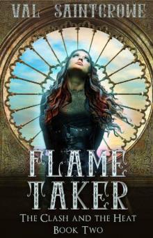 Flame Taker (The Clash and the Heat Book 2)