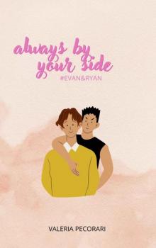 Always By Your Side: Evan and Ryan