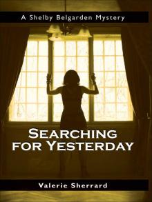 Searching for Yesterday Searching for Yesterday