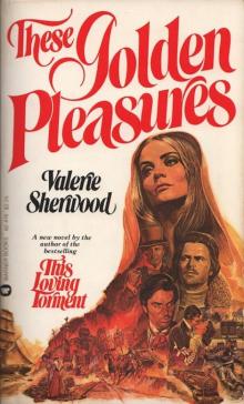 These Golden Pleasures These Golden Pleasures