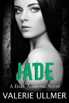 Jade (A Dark Assassins Novel Book Four) Jade (A Dark Assassins Novel Book Four)