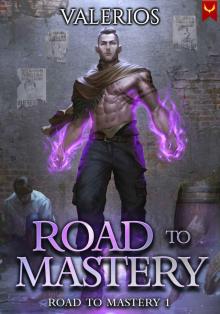 Road to Mastery: A LitRPG Apocalypse Adventure Road to Mastery: A LitRPG Apocalypse Adventure