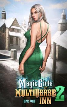 Magic Girls of Multiverse Inn 2 Magic Girls of Multiverse Inn 2