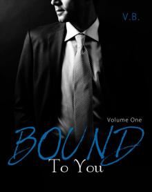 Bound to You: Volume 1