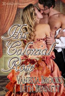 His Colonial Rose His Colonial Rose