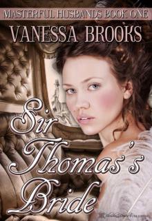Sir Thomas’s Bride_Masterful Husbands_Book One Sir Thomas’s Bride_Masterful Husbands_Book One