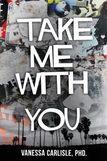 Take Me With You Take Me With You